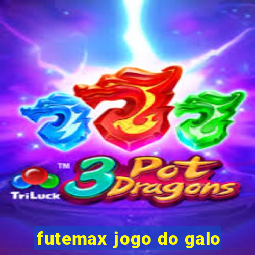 futemax jogo do galo